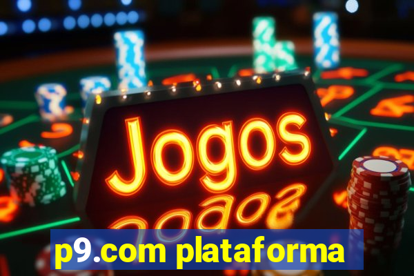 p9.com plataforma